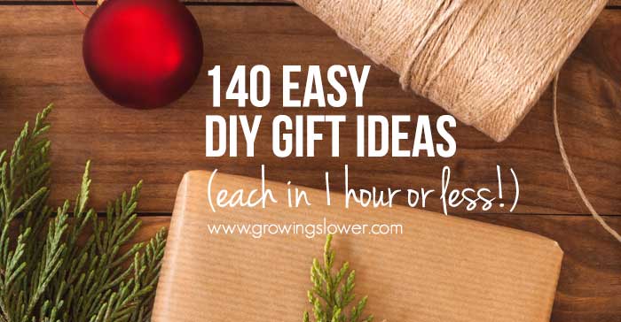 140 Easy Diy Gift Ideas In Under One Hour